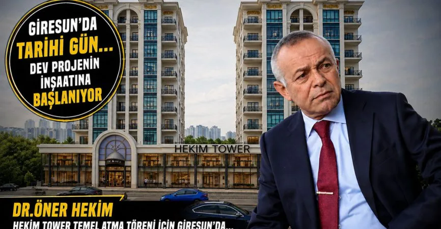 Haber grafiği: &ldquo;Giresun'da tarihi gün, dev projenin inşaatına başlanıyor&rdquo; başlığı ve Hekim Tower cephesi